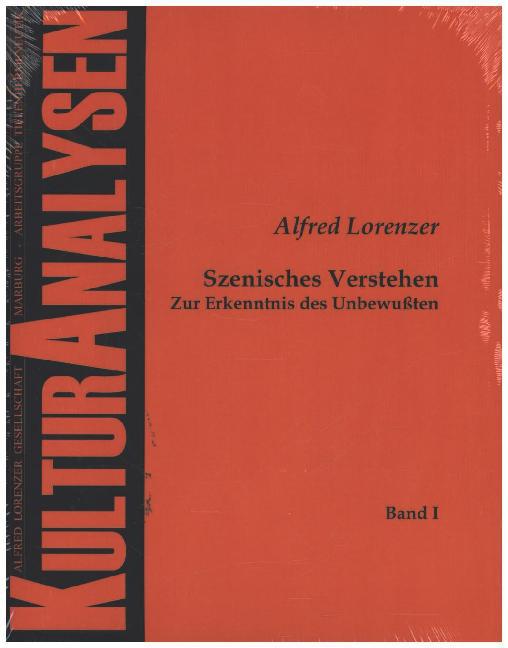 Szenisches Verstehen Zur Erkenntnis des Unbewußten - Alfred Lorenzer