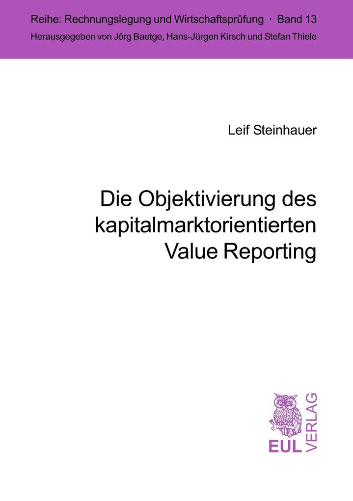 Die Objektivierung des kapitalmarktorientierten Value Reporting