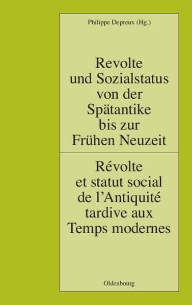 Revolte und Sozialstatus von der Spätantike bis zur Frühen Neuzeit / Révolte et statut social de lAntiquité tardive aux Temps modernes