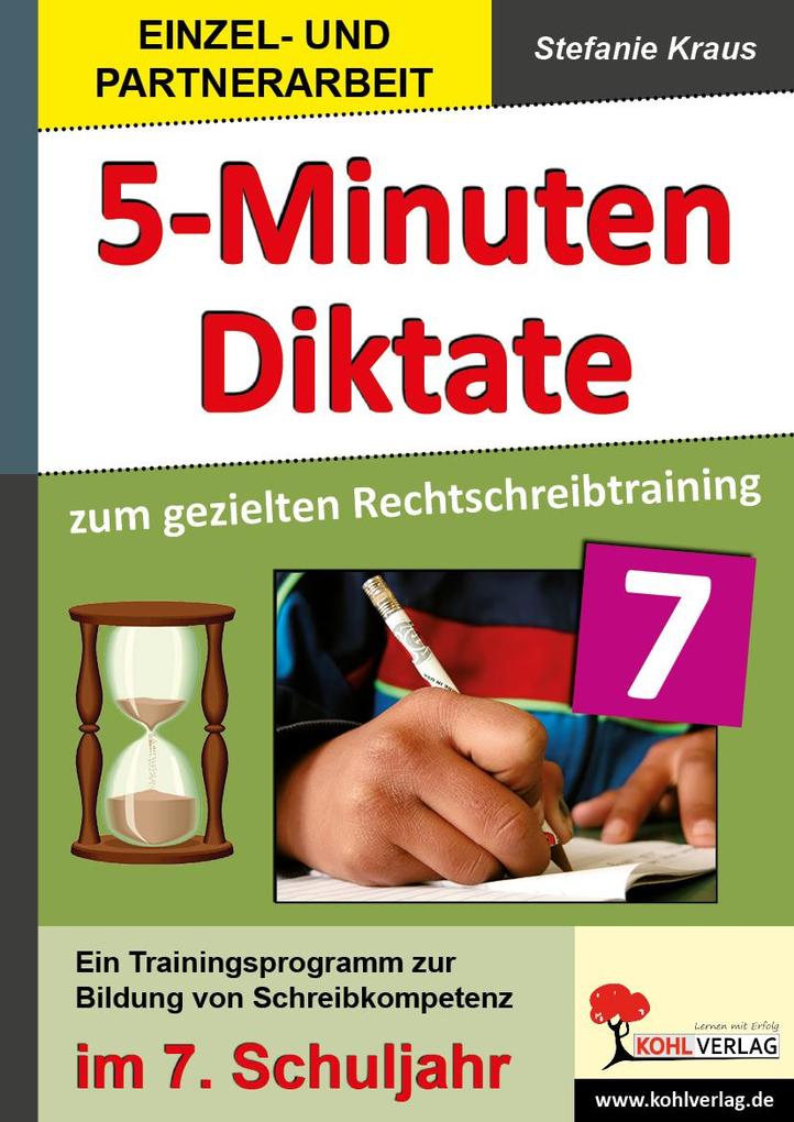Fünf-Minuten-Diktate / 7. Schuljahr zum gezielten Rechtschreibtraining - Stefanie Kraus