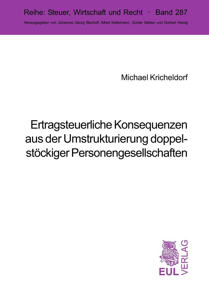 Ertragsteuerliche Konsequenzen aus der Umstrukturierung doppelstöckiger Personengesellschaften