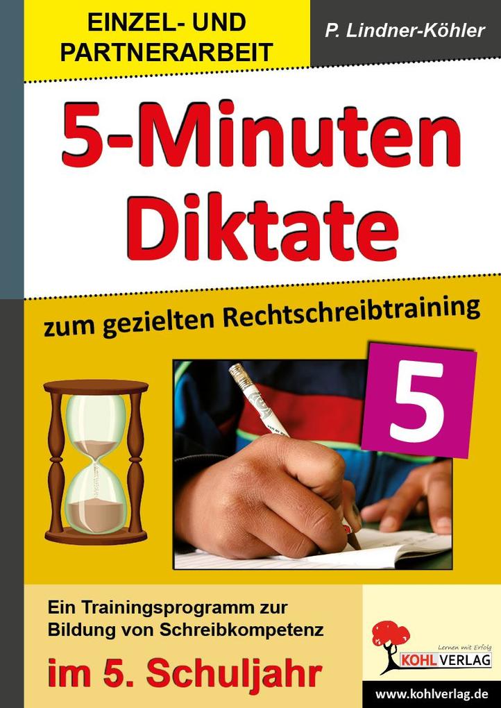 Fünf-Minuten-Diktate / 5. Schuljahr zum gezielten Rechtschreibtraining - Petra Lindner-Köhler