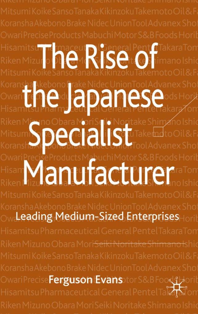 The Rise of the Japanese Specialist Manufacturer