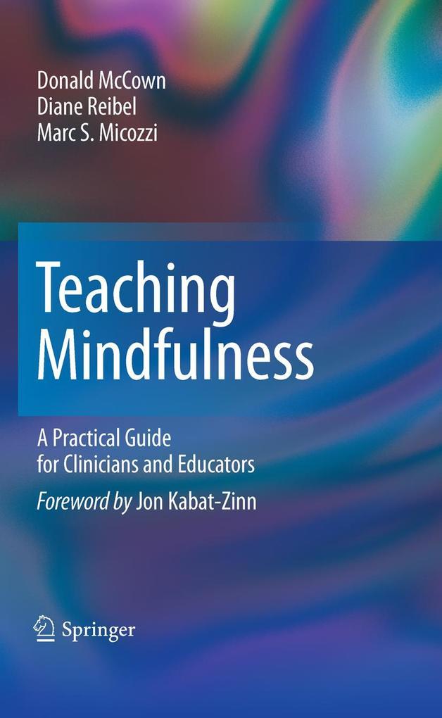 Teaching Mindfulness - Donald McCown/ Diane K. Reibel/ Marc S. Micozzi