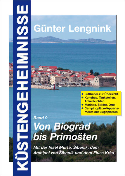Von Biograd bis Primosten. Mit der Insel Murta Sibenik dem Archipel von Sibenik und dem Fluss Krka