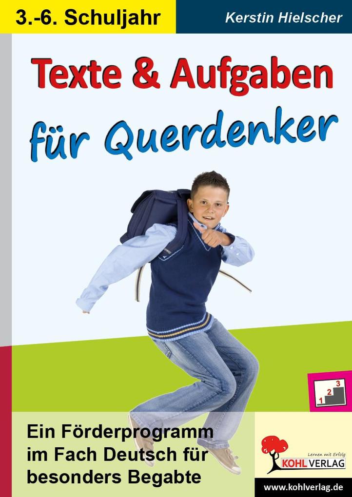 Texte und Aufgaben für Querdenker Ein Förderprogramm im Fach Deutsch für besonders Begabte - Kerstin Hielscher