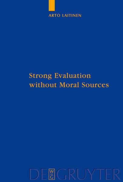 Strong Evaluation without Moral Sources - Arto Laitinen