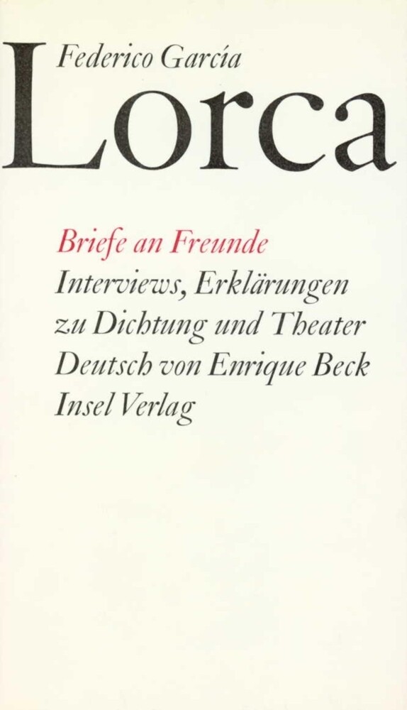 Image of Briefe an Freunde. Interviews Erklärungen zu Dichtung und Theater