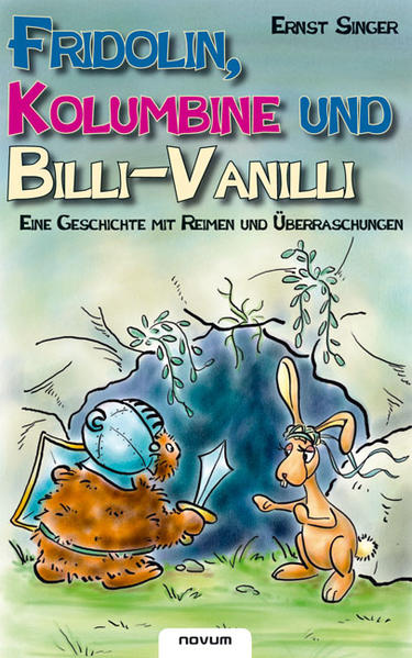Fridolin Kolumbine und Billi-Vanilli - Eine Geschichte mit Reimen und Überraschungen