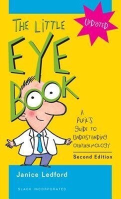 The Little Eye Book: A Pupil‘s Guide to Understanding Ophthalmology