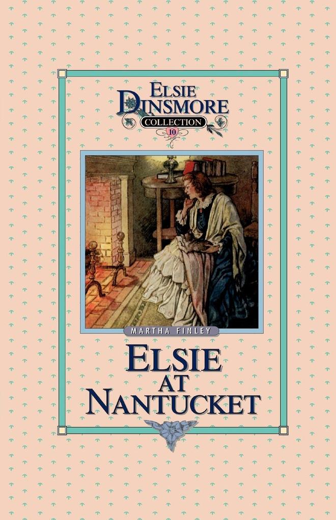 Elsie at Nantucket Book 10