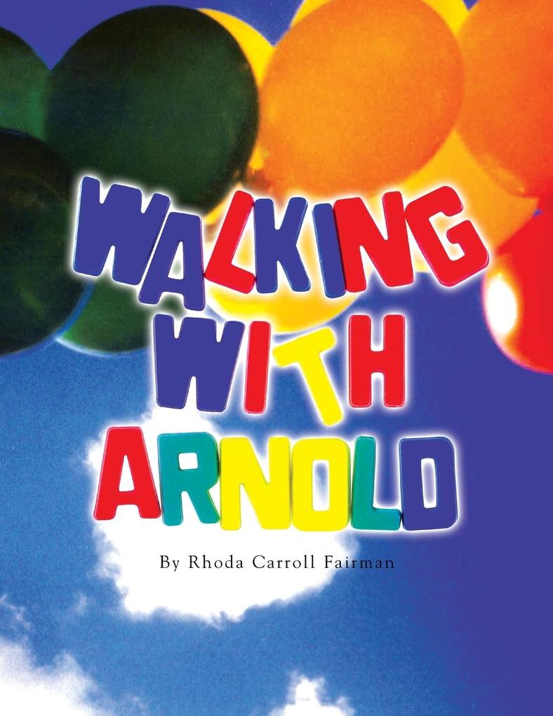 Walking with Arnold