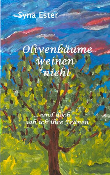 Olivenbäume weinen nicht