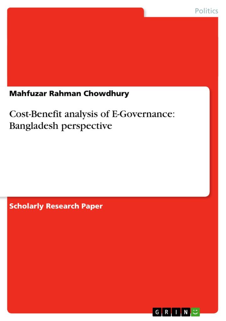 Cost-Benefit analysis of E-Governance: Bangladesh perspective - Mahfuzar Rahman Chowdhury