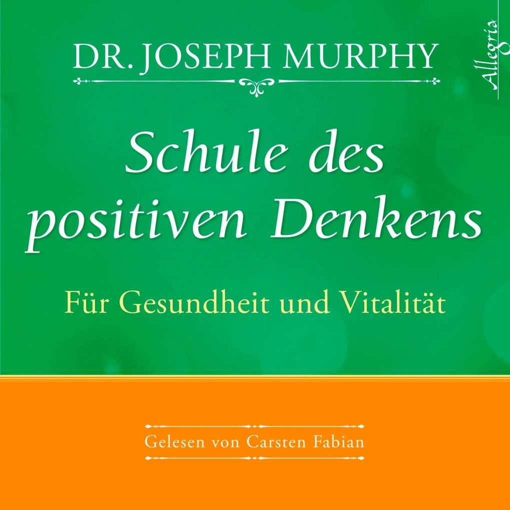 Schule des positiven Denkens Für Gesundheit und Vitalität