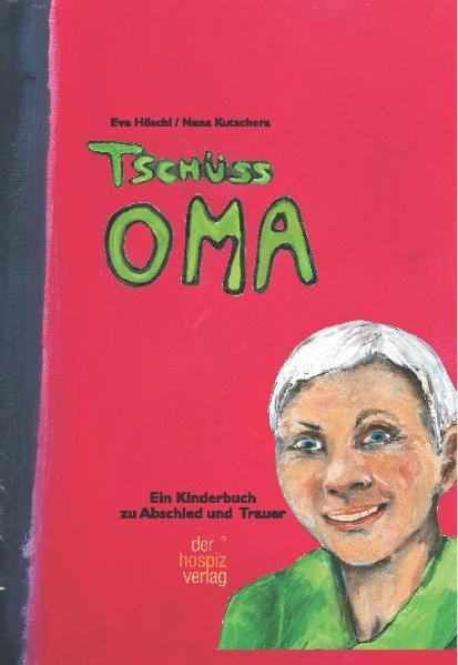 Hospiz Verlag Tschüss Oma