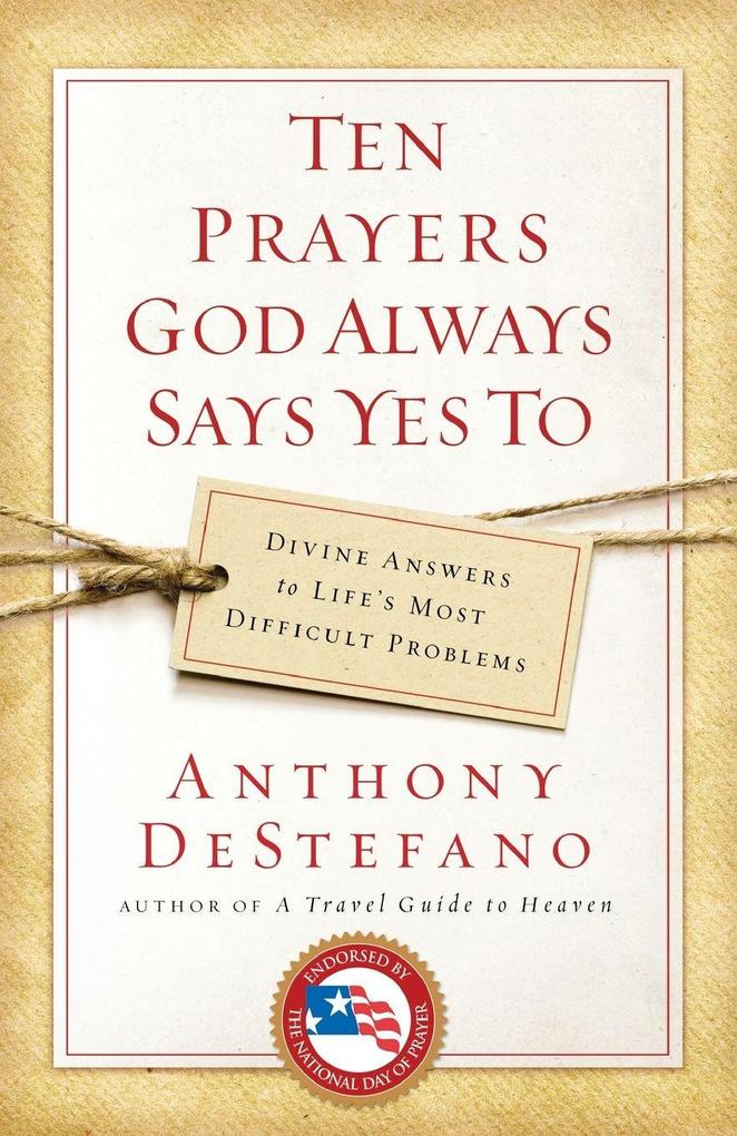 Ten Prayers God Always Says Yes To