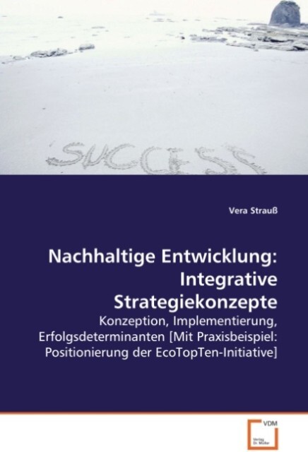 Nachhaltige Entwicklung: Integrative Strategiekonzepte - Vera Strauß