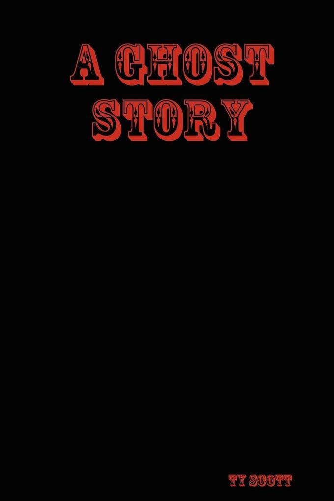 A Ghost Story