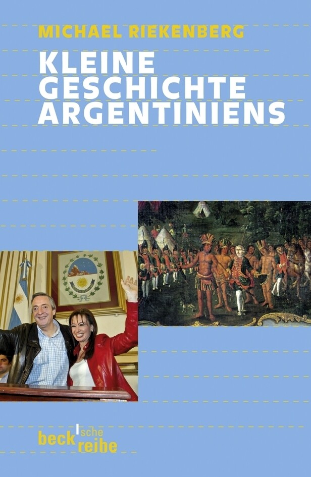 Kleine Geschichte Argentiniens - Michael Riekenberg