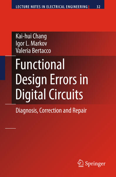 Functional Design Errors in Digital Circuits - Kai-hui Chang/ Igor L Markov/ Valeria Bertacco