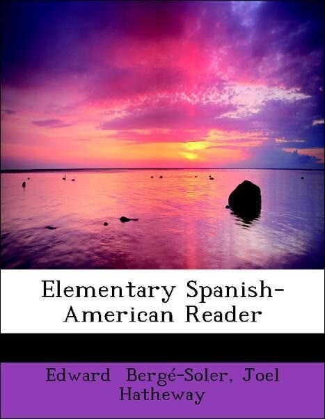 Elementary Spanish-American Reader als Taschenbuch von Joel Hatheway, Edward Bergé-Soler