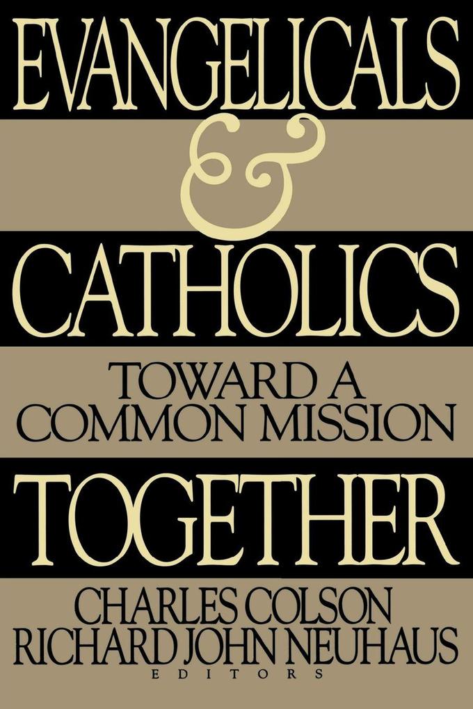 The Evangelicals and Catholics Together