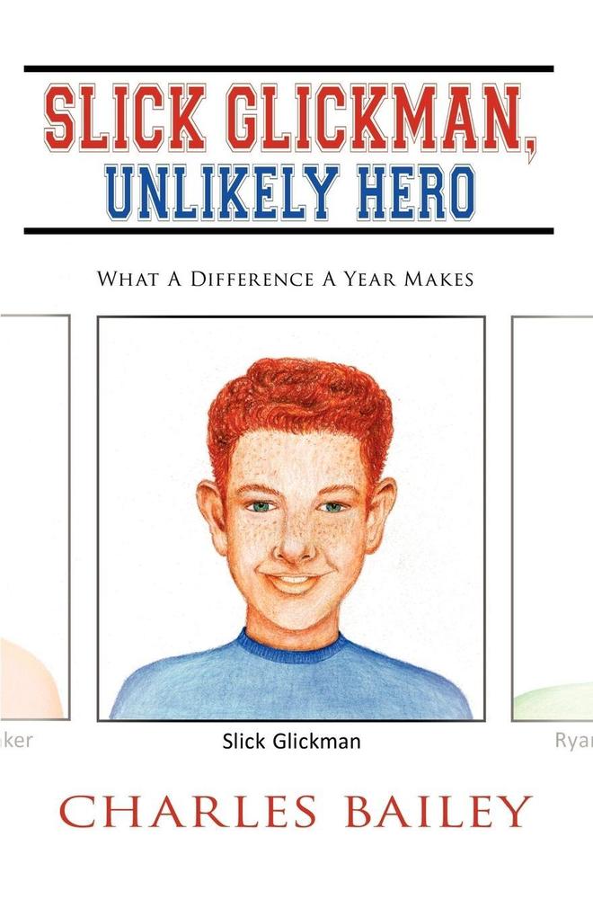 Slick Glickman Unlikely Hero