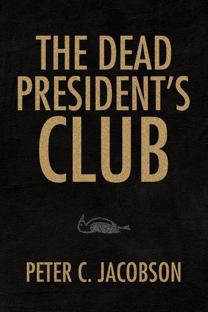 The Dead President's Club