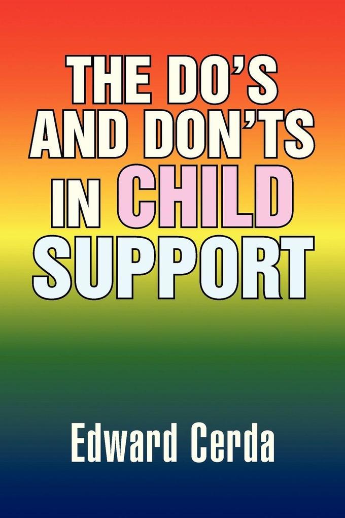 The Do's and Don'ts in Child Support