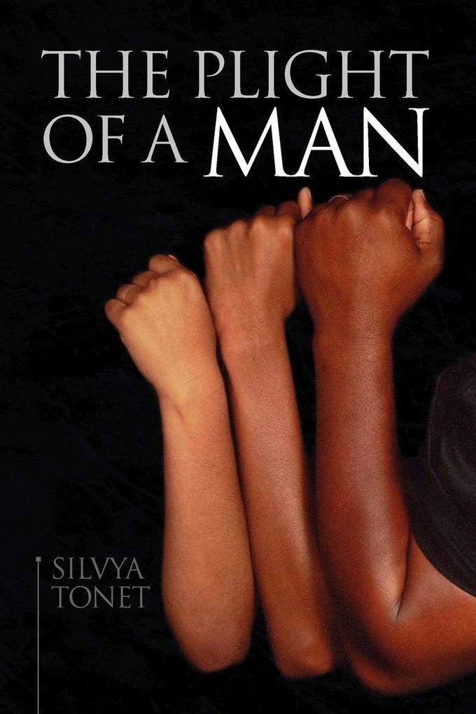 The Plight of a Man