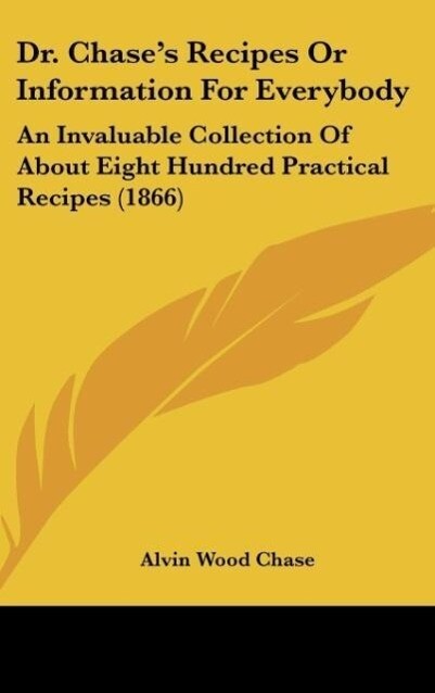Dr. Chase‘s Recipes Or Information For Everybody