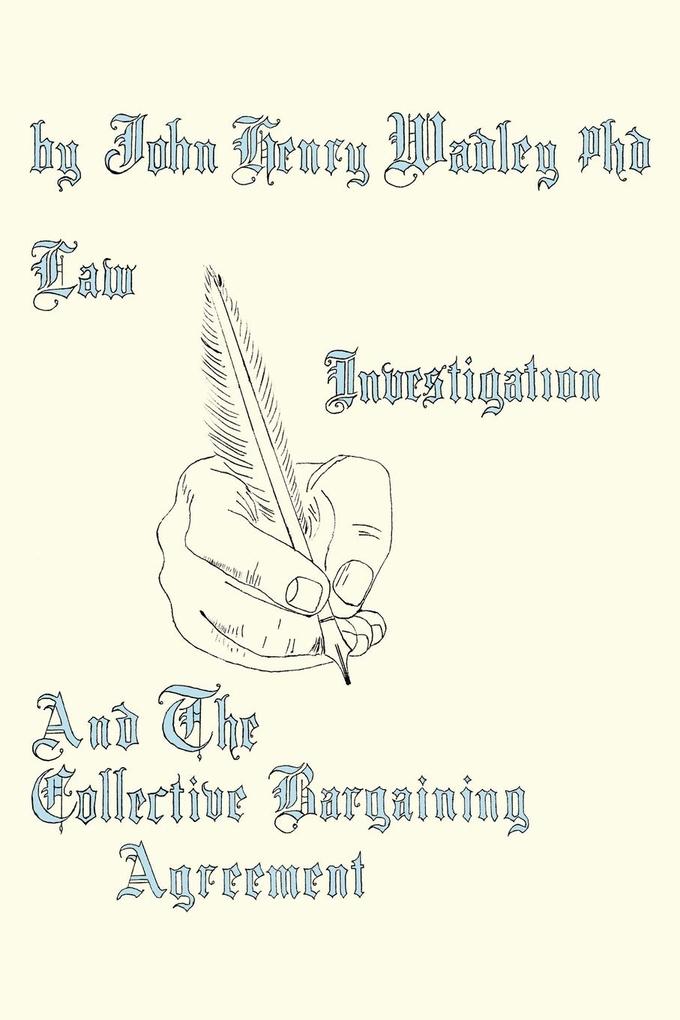 Law Investigation And The Collective Bargaining Agreement