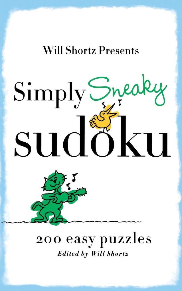 Will Shortz Presents Simply Sneaky Sudoku