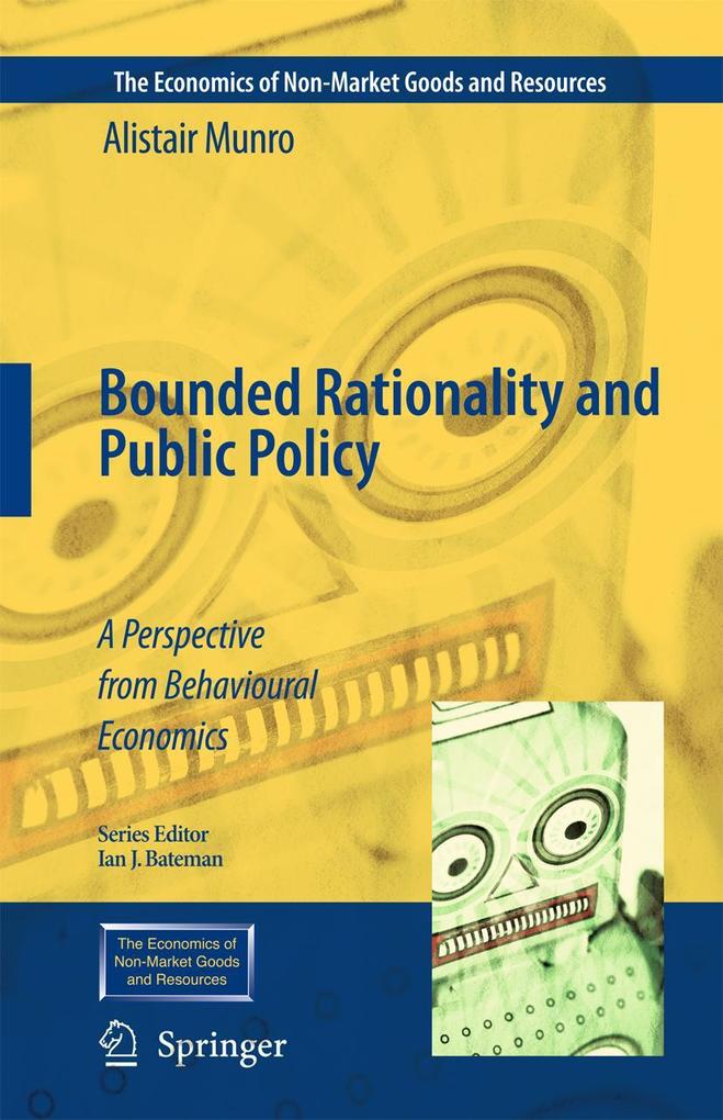 Bounded Rationality and Public Policy: A Perspective from Behavioural Economics - Alistair Munro
