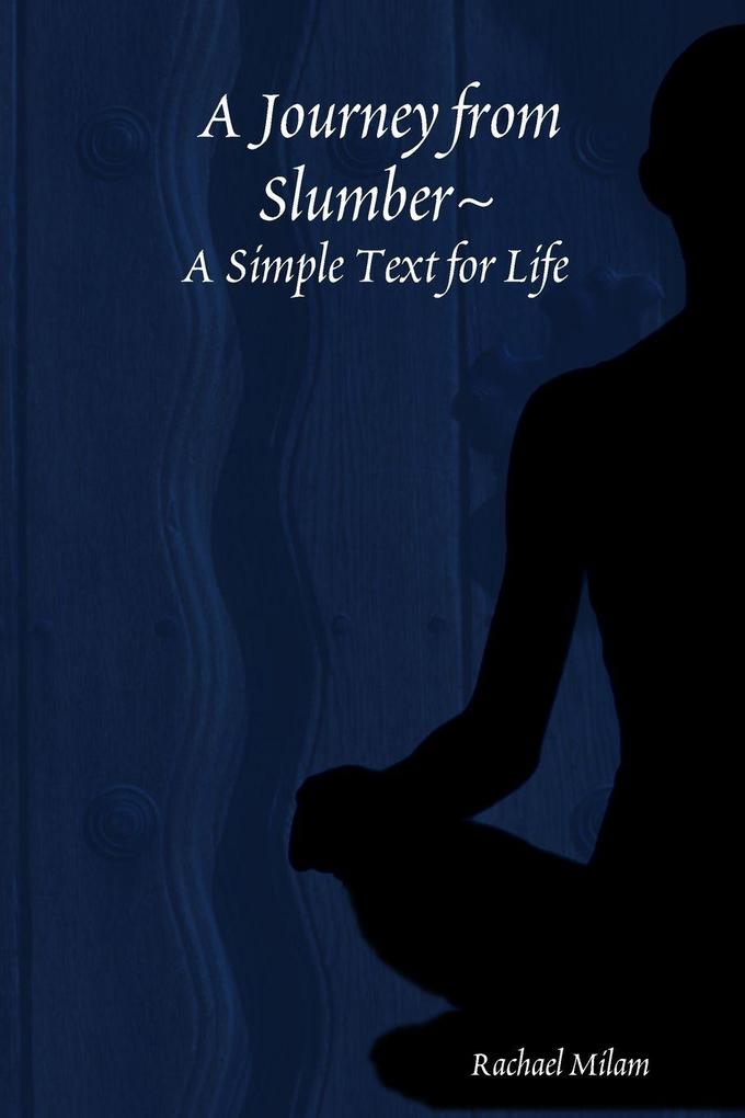 A Journey from Slumber A Simple Text for Life