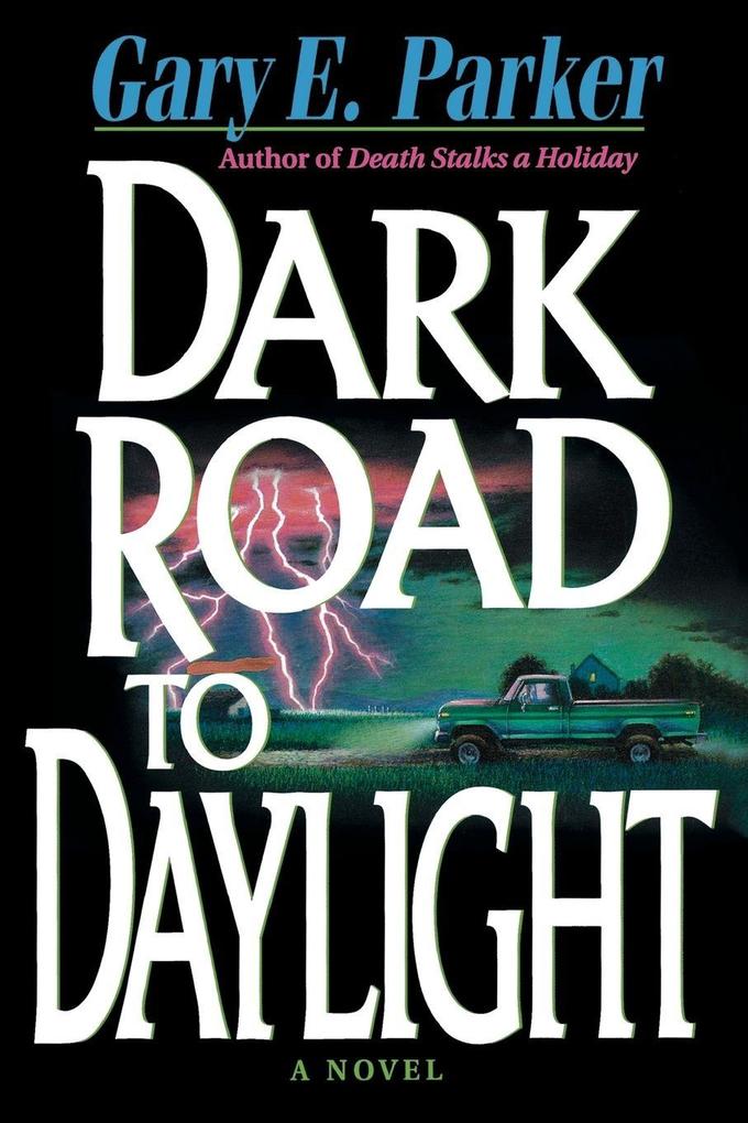 The Dark Road to Daylight