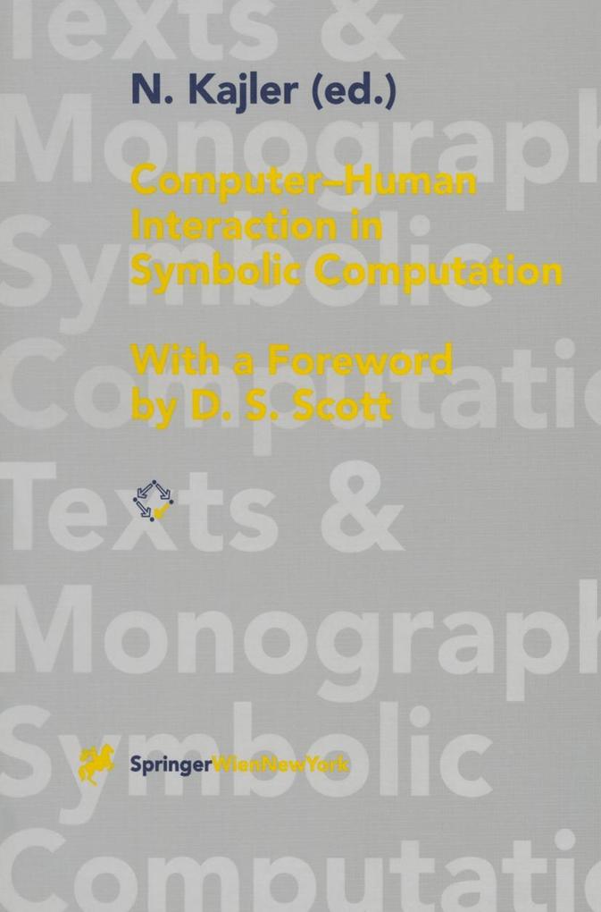 Computer - Human Interaction in Symbolic Computation