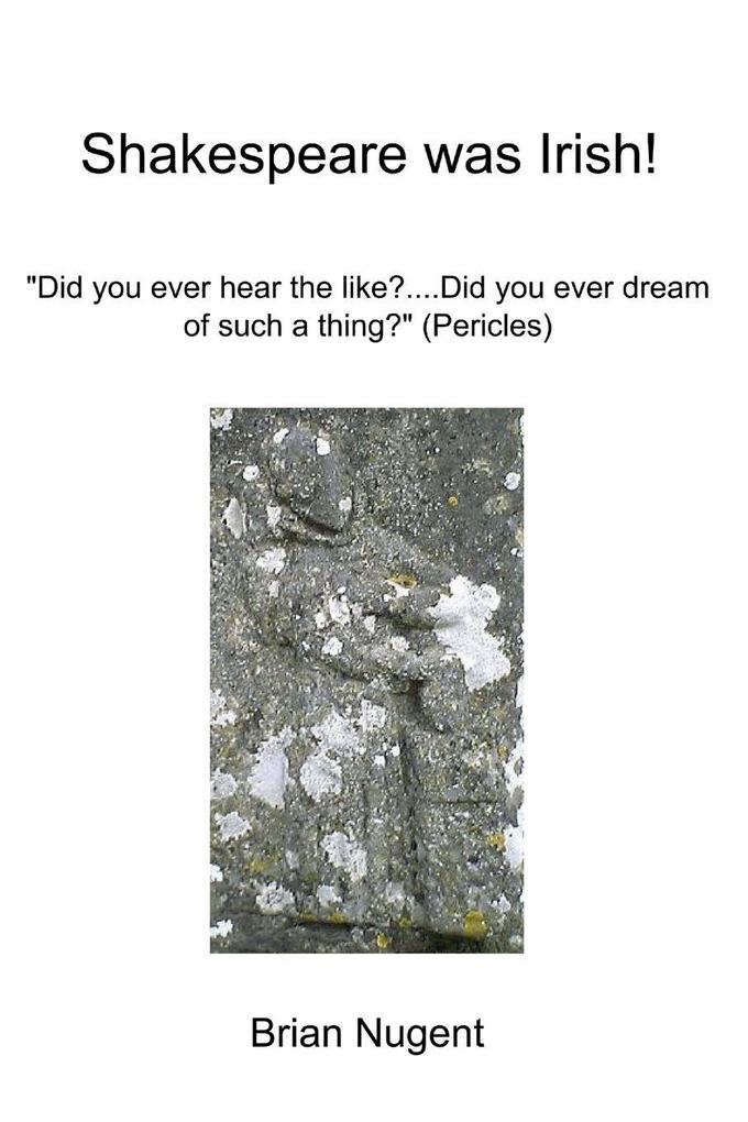 Shakespeare was Irish!
