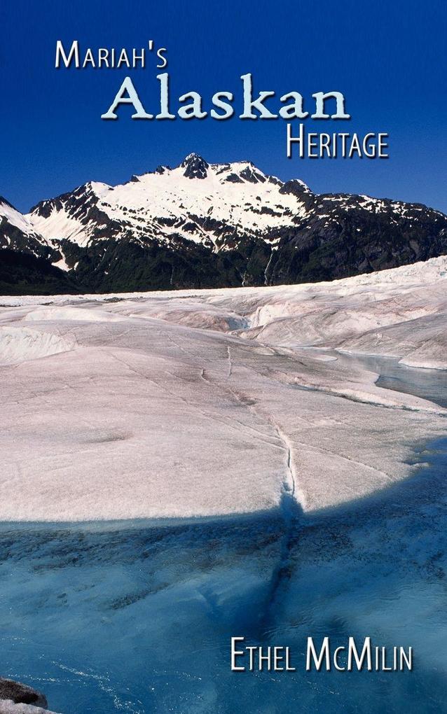 Mariah's Alaskan Heritage