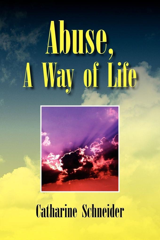 Abuse a Way of Life