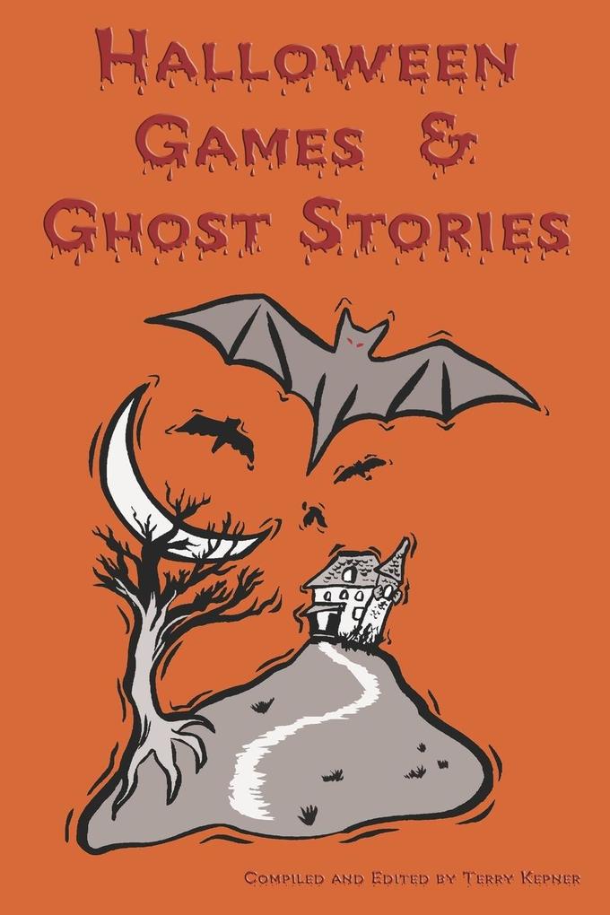 Halloween Games & Ghost Stories - Mary F. Blain/ Ambrose Bierce