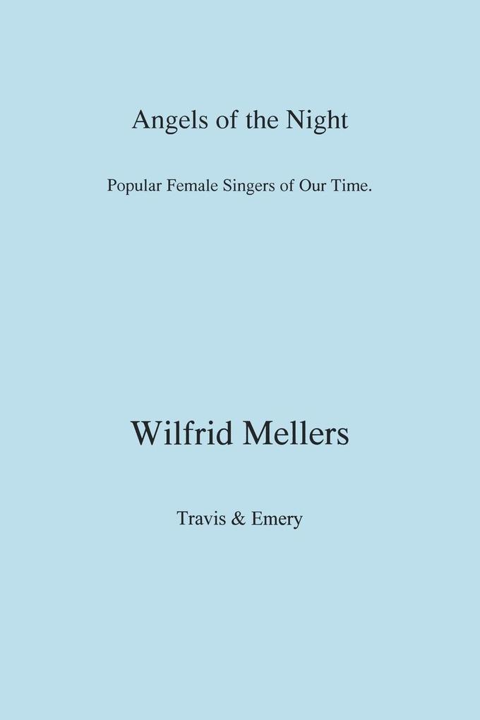 Angels of the Night. Popular Female Singers of Our Time.