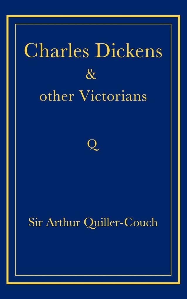Charles Dickens and Other Victorians