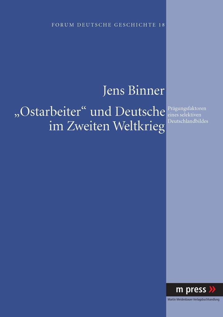 'Ostarbeiter' und Deutsche im Zweiten Weltkrieg