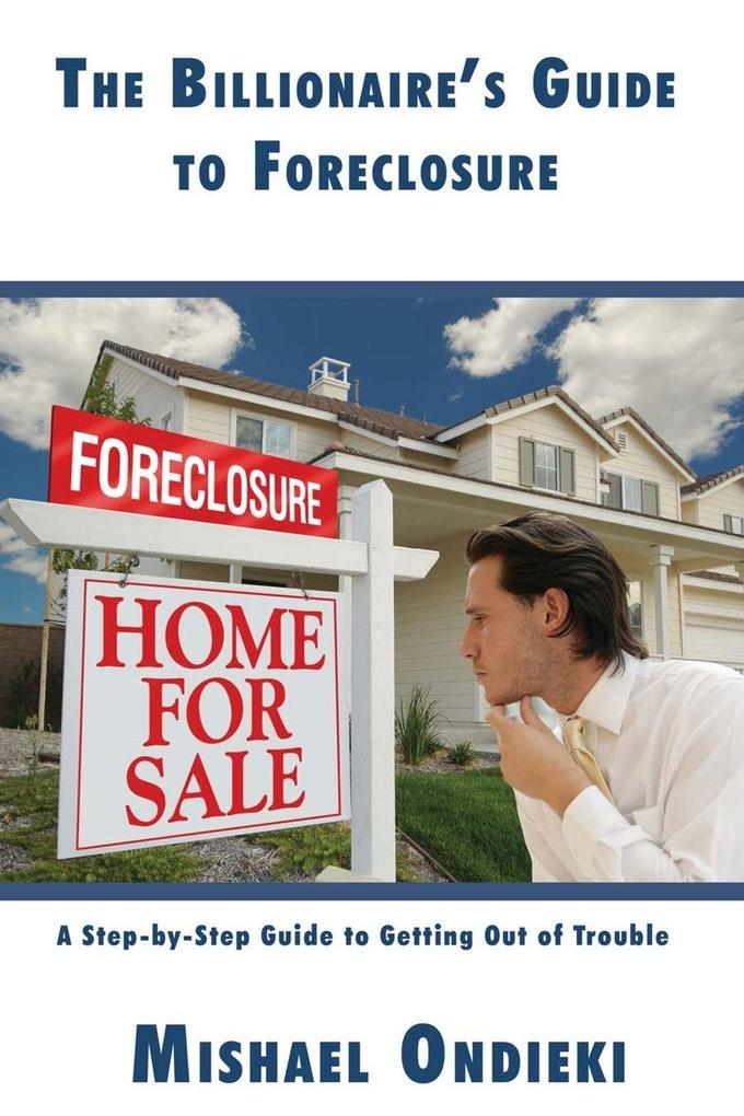 The Billionaire's Guide to Foreclosure