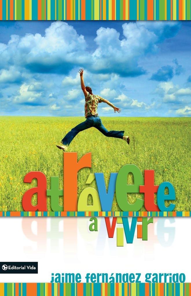 Los Atrvete a Vivir