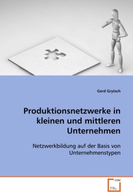 Produktionsnetzwerke in kleinen und mittleren Unternehmen - Gerd Grytsch