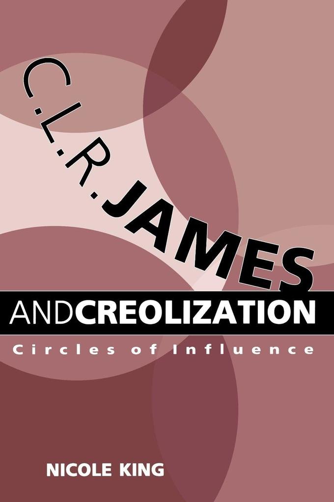 C. L. R. James and Creolization