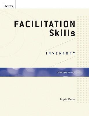 Facilitation Skills Inventory (FSI) Observer Guide - Ingrid Bens